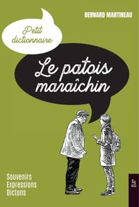 Le Patois maraîchin: Souvenirs-Expressions-Dictons cover