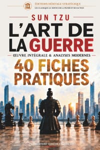 Sun Tzu - L'Art de la Guerre: OEuvre originale enrichie de 40 fiches pratiques de stratégie pour le monde moderne cover