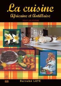 La Cuisine africaine et antillaise. Tout un poème cover