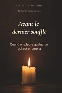 Avant le dernier souffle: Comprendre et traverser le deuil anticipé quand la maladie emporte peu à peu quelqu'un qu'on aime cover