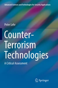 Counter-Terrorism Technologies: A Critical Assessment cover