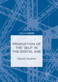 Production of the 'Self' in the Digital Age cover
