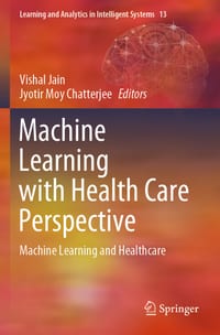 Machine Learning with Health Care Perspective: Machine Learning and Healthcare cover