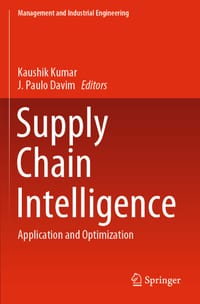 Supply Chain Intelligence: Application and Optimization cover