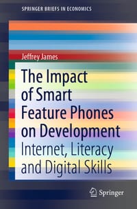The Impact of Smart Feature Phones on Development: Internet, Literacy and Digital Skills cover