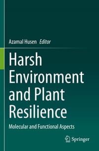 Harsh Environment and Plant Resilience: Molecular and Functional Aspects cover
