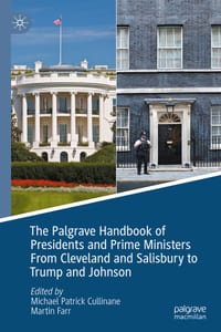 The Palgrave Handbook of Presidents and Prime Ministers from Cleveland and Salisbury to Trump and Johnson cover