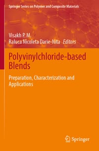 Polyvinylchloride-Based Blends: Preparation, Characterization and Applications cover