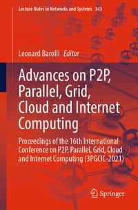 Advances on P2p, Parallel, Grid, Cloud and Internet Computing: Proceedings of the 16th International Conference on P2p, Parallel, Grid, Cloud and Inte cover