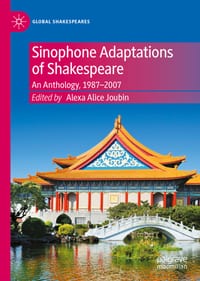 Sinophone Adaptations of Shakespeare: An Anthology, 1987-2007 cover