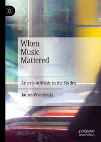 When Music Mattered: American Music in the Sixties cover