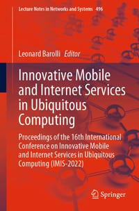 Innovative Mobile and Internet Services in Ubiquitous Computing: Proceedings of the 16th International Conference on Innovative Mobile and Internet Se cover