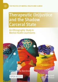 Therapeutic (In)Justice and the Shadow Carceral State: An Ethnographic Study in Mental Health Courtrooms cover
