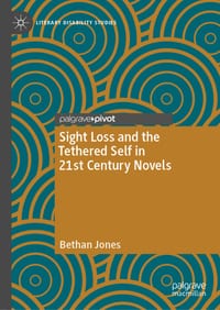 Sight Loss and the Tethered Self in 21st Century Novels cover
