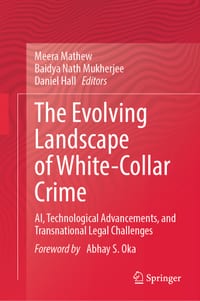 The Evolving Landscape of White-Collar Crime: Ai, Technological Advancements, and Transnational Legal Challenges cover