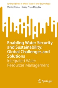 Enabling Water Security and Sustainability: Global Challenges and Solutions: Integrated Water Resources Management cover