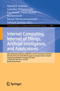 Internet Computing, Internet of Things, Artificial Intelligence, and Applications: 26th International Conference, Icomp 2025, and 27th International C cover