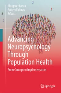 Advancing Neuropsychology Through Population Health: From Concept to Implementation cover