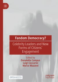 Fandom Democracy?: Celebrity Leaders and New Forms of Citizens' Engagement cover