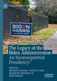 The Legacy of the Biden Administration: An Inconsequential Presidency? cover