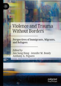 Violence and Trauma Without Borders: Perspectives of Immigrants, Migrants, and Refugees cover