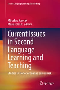 Current Issues in Second Language Learning and Teaching: Studies in Honor of Joanna Zawodniak cover