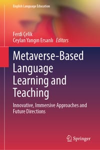Metaverse-Based Language Learning and Teaching: Innovative, Immersive Approaches and Future Directions cover