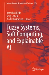 Fuzzy Systems, Soft Computing, and Explainable AI cover