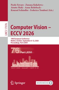 Computer Vision - Eccv 2026: 19th European Conference, Malmö, Sweden, September 8-12, 2026, Proceedings, Part LXXVI cover