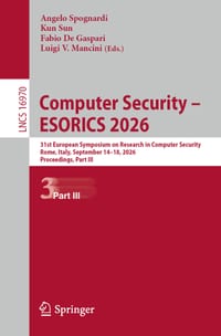 Computer Security - Esorics 2026: 31st European Symposium on Research in Computer Security, Rome, Italy, September 14-18, 2026, Proceedings, Part III cover