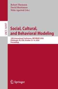 Social, Cultural, and Behavioral Modeling: 19th International Conference, Sbp-Brims 2026, Pittsburgh, Pa, Usa, October 12-14, 2026, Proceedings cover