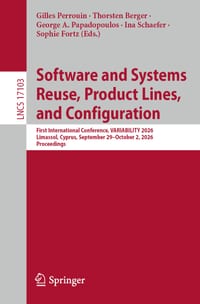 Software and Systems Reuse, Product Lines, and Configuration: First International Conference, Variability 2026, Limassol, Cyprus, September 29-October cover
