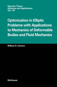 Optimization in Elliptic Problems with Applications to Mechanics of Deformable Bodies and Fluid Mechanics cover