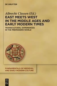 East Meets West in the Middle Ages and Early Modern Times cover