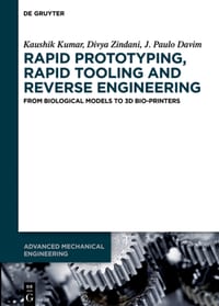 Rapid Prototyping, Rapid Tooling and Reverse Engineering: From Biological Models to 3D Bioprinters cover