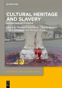 Cultural Heritage and Slavery: Perspectives from Europe cover