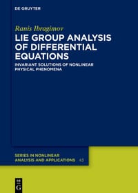 Lie Group Analysis of Differential Equations: Invariant Solutions of Nonlinear Physical Phenomena cover