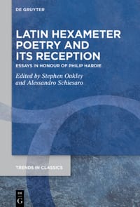 Latin Hexameter Poetry and Its Reception: Essays in Honour of Philip Hardie cover