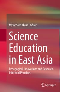 Science Education in East Asia: Pedagogical Innovations and Research-Informed Practices cover