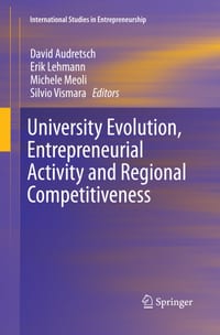 University Evolution, Entrepreneurial Activity and Regional Competitiveness cover