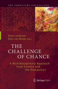 The Challenge of Chance: A Multidisciplinary Approach from Science and the Humanities cover