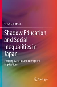 Shadow Education and Social Inequalities in Japan: Evolving Patterns and Conceptual Implications cover