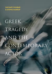 Greek Tragedy and the Contemporary Actor cover