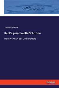 Kant's gesammelte Schriften: Band V. Kritik der Urtheilskraft cover