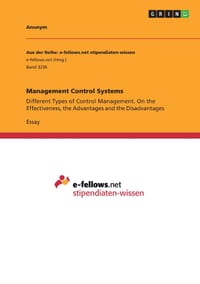 Management Control Systems: Different Types of Control Management. On the Effectiveness, the Advantages and the Disadvantages cover