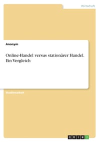 Online-Handel versus stationärer Handel. Ein Vergleich cover