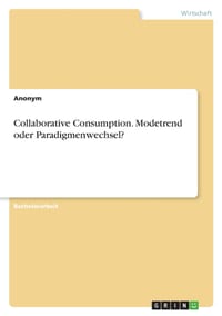 Collaborative Consumption. Modetrend oder Paradigmenwechsel? cover