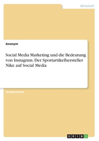 Social Media Marketing und die Bedeutung von Instagram. Der Sportartikelhersteller Nike auf Social Media cover