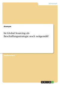 Ist Global Sourcing als Beschaffungsstrategie noch zeitgemäß? cover
