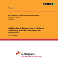 Nachhaltige Anlageansätze. Praktische Umsetzung ethischer Parameter bei Investments cover